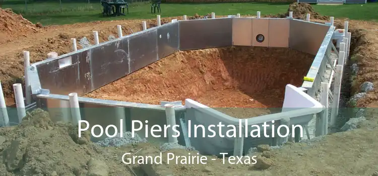 Pool Piers Installation Grand Prairie - Texas